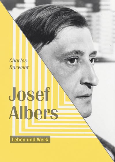 Charles Darwent &ndash; Josef Albers